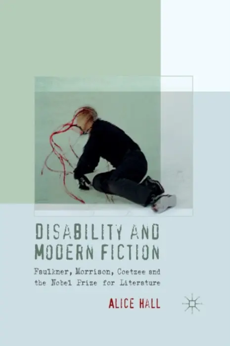 Disability and Modern Fiction - Hall, A.
