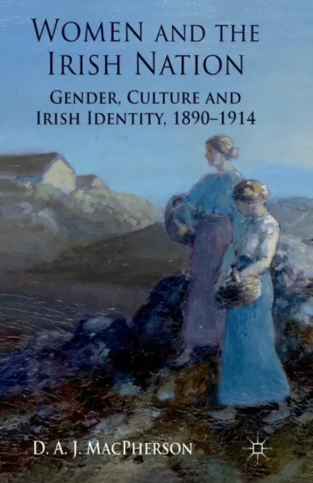 Women and the Irish Nation - MacPherson, J.