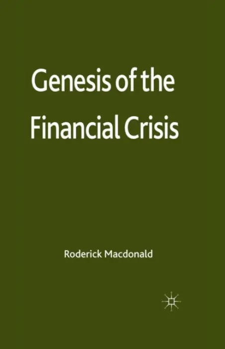 Genesis of the Financial Crisis - Macdonald, R.