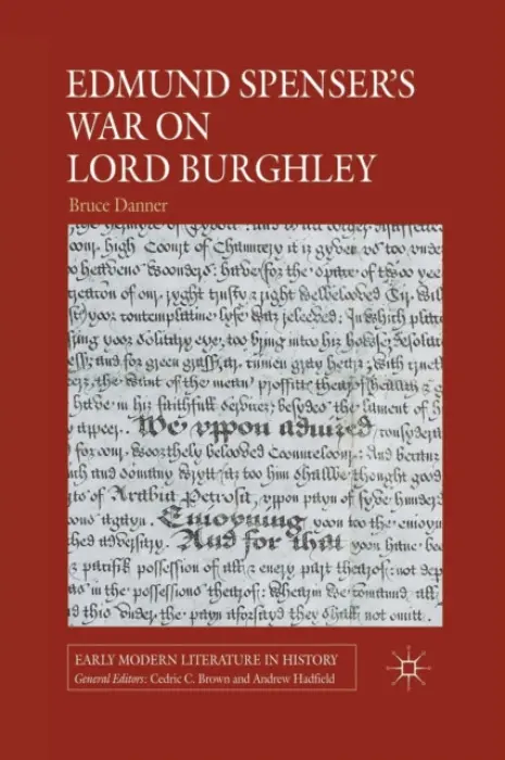 Edmund Spenser's War on Lord Burghley - Danner, B.