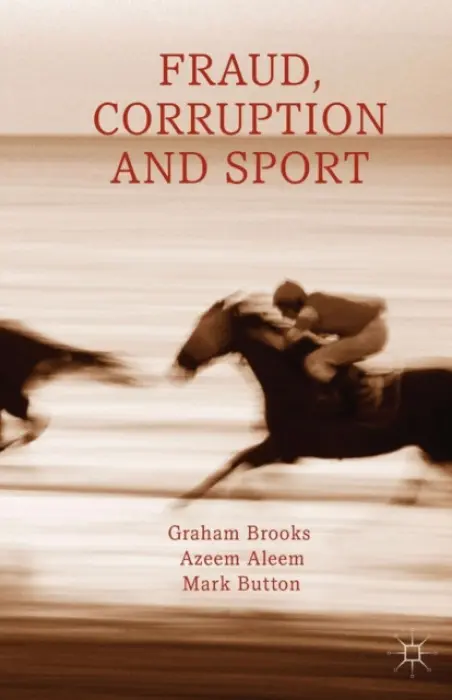 Fraud, Corruption and Sport - Brooks, G. a Aleem, A. a Button, M.