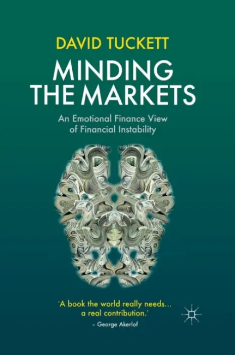 Minding the Markets - Tuckett, D.