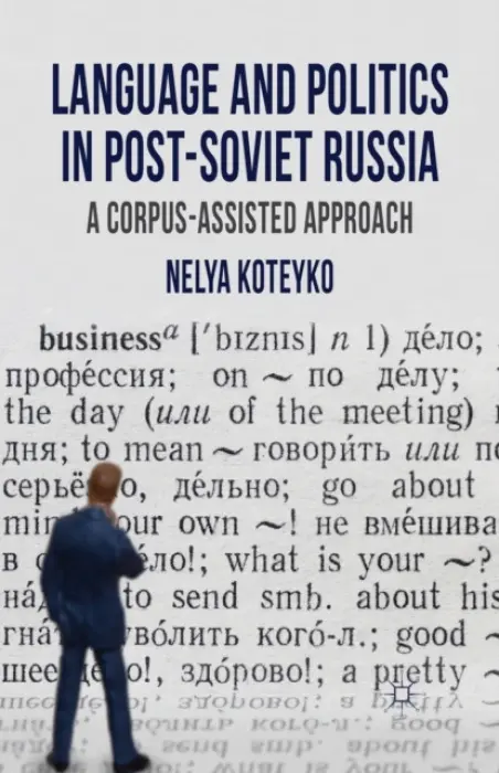 Language and Politics in Post-Soviet Russia - Koteyko, N.