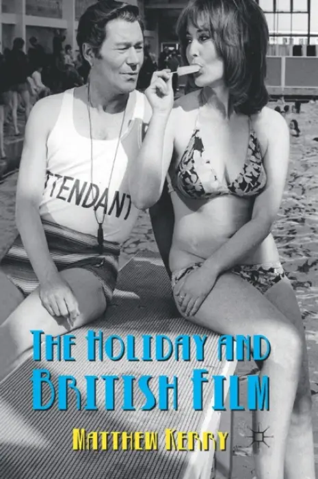 Holiday and British Film - Kerry, M.
