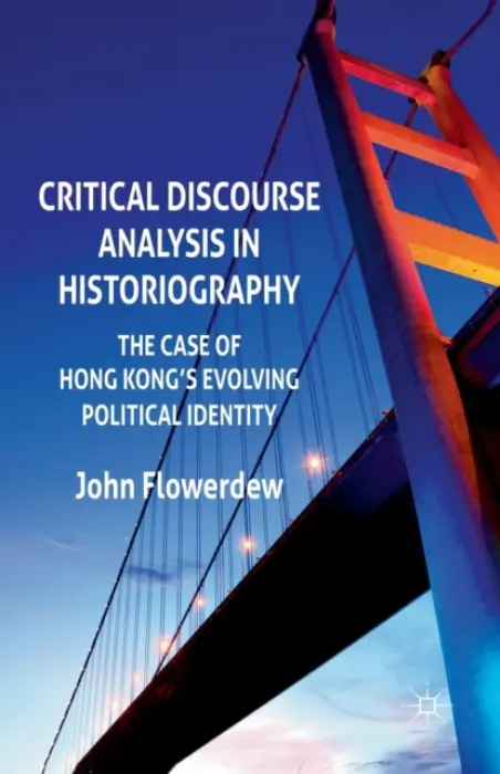 Critical Discourse Analysis in Historiography - Flowerdew, J.