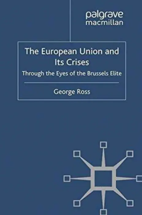 European Union and its Crises - Ross, G.