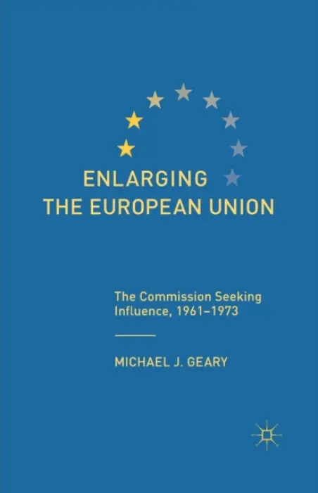 Enlarging the European Union - Geary, M.