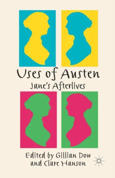 Uses of Austen - Dow, Gillian