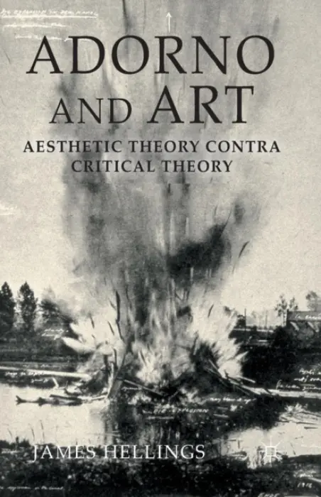 Adorno and Art - Hellings, J.