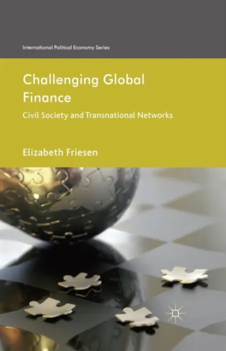 Challenging Global Finance - Friesen, Elizabeth