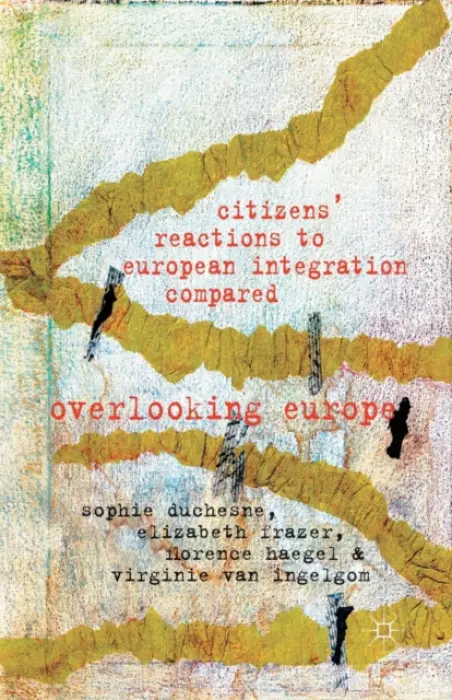 Citizens' Reactions to European Integration Compared - Frazer, Elizabeth a Haegel, Florence a Van Ingelgom, Virginie