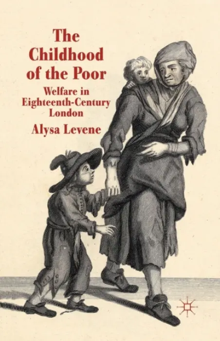Childhood of the Poor - Levene, A.