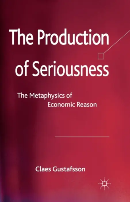 Production of Seriousness - Gustafsson, C.