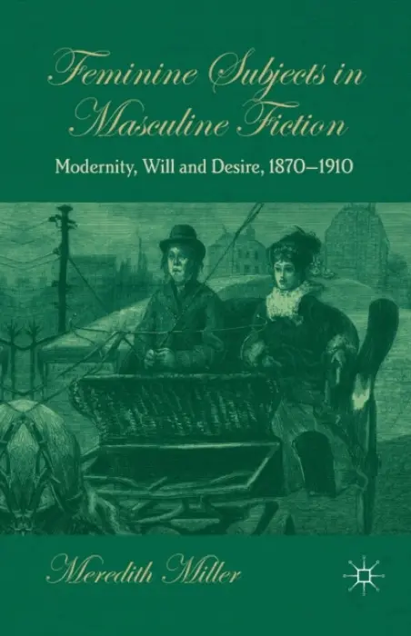 Feminine Subjects in Masculine Fiction - Miller, M.