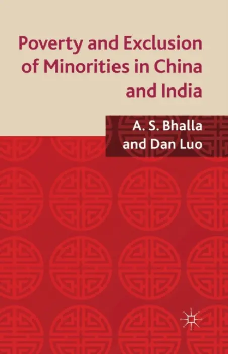 Poverty and Exclusion of Minorities in China and India - Bhalla, A. a Luo, D.