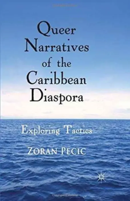 Queer Narratives of the Caribbean Diaspora - Pecic, Z.
