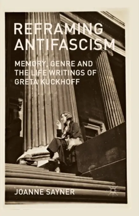 Reframing Antifascism - Sayner, J.