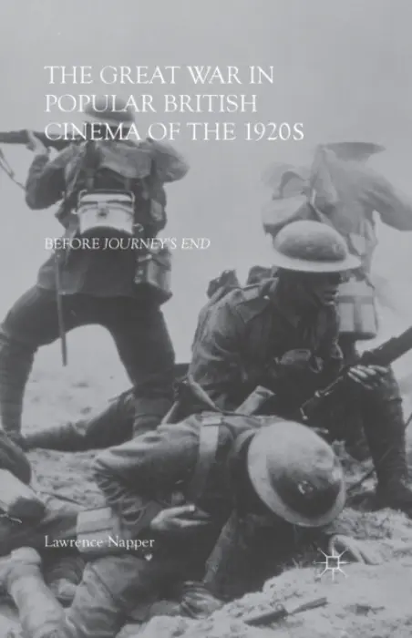 Great War in Popular British Cinema of the 1920s - Napper, L.