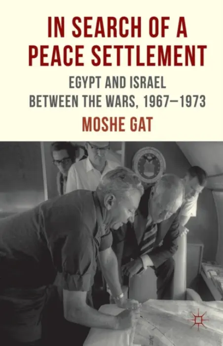 In Search of a Peace Settlement - Gat, M.