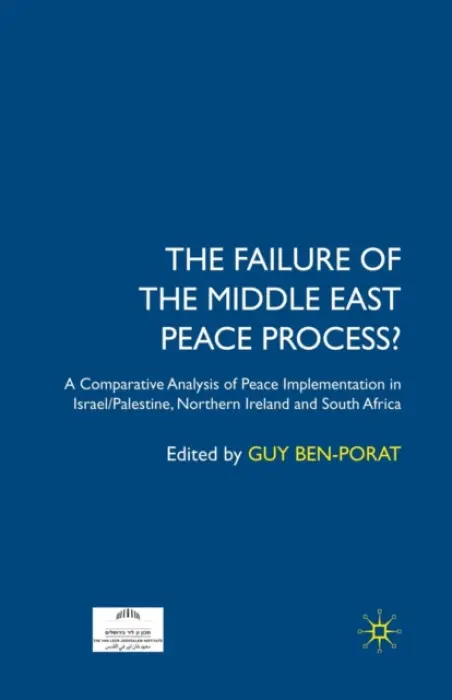 Failure of the Middle East Peace Process? - Ben-Porat, Guy