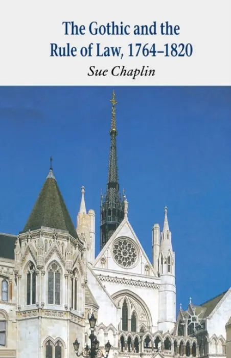 Gothic and the Rule of the Law, 1764-1820 - Chaplin, Sue
