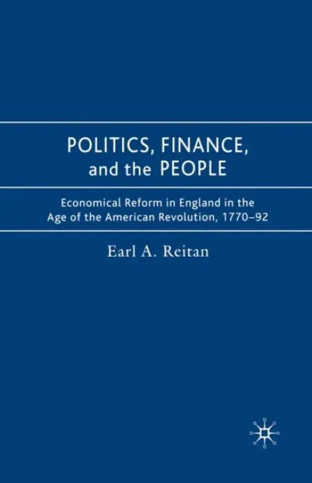 Politics, Finance, and the People - Reitan, Earl