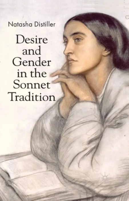 Desire and Gender in the Sonnet Tradition - Distiller, N.