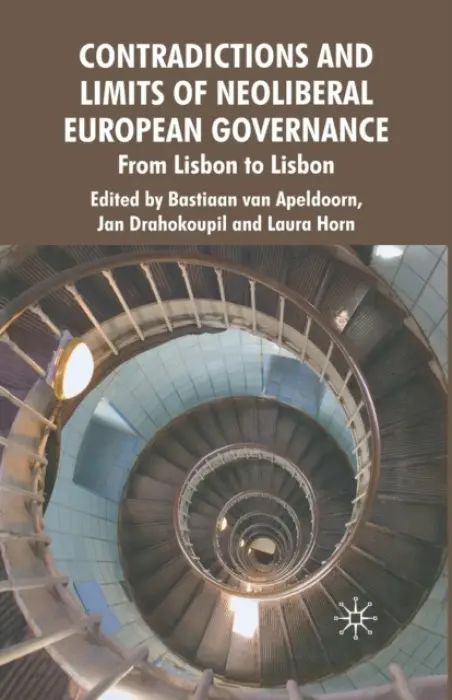 Contradictions and Limits of Neoliberal European Governance