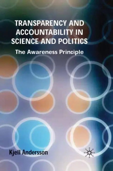 Transparency and Accountability in Science and Politics - Andersson, K.
