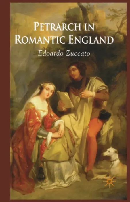 Petrarch in Romantic England - Zuccato, E.
