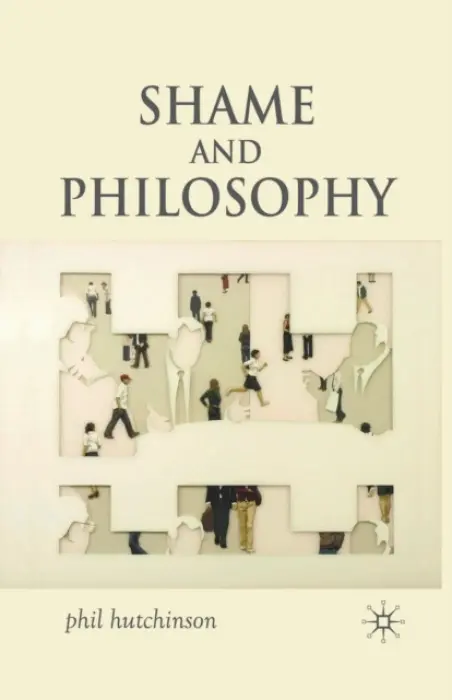 Shame and Philosophy - Hutchinson, P.
