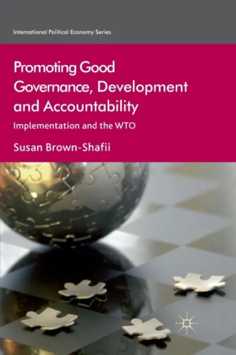 Promoting Good Governance, Development and Accountability - Brown-Shafii, S.