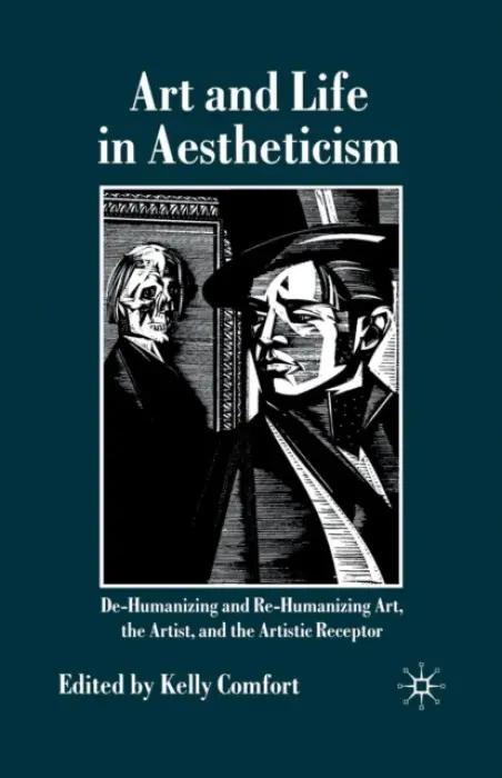 Art and Life in Aestheticism - Comfort, Kelly