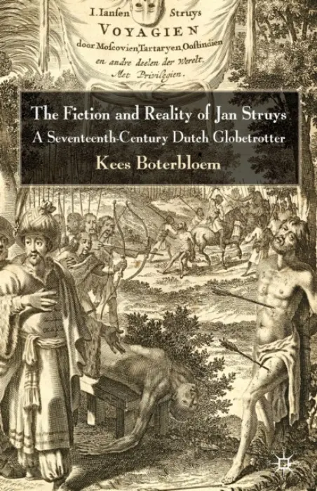 Fiction and Reality of Jan Struys - Boterbloem, K.