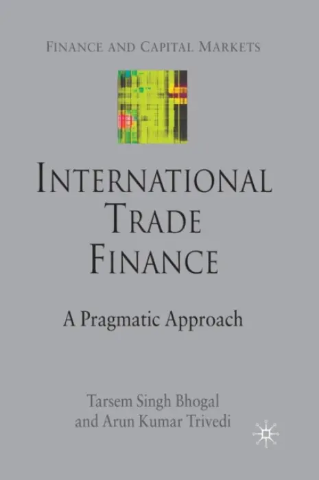 International Trade Finance - Bhogal, T. a Trivedi, A.