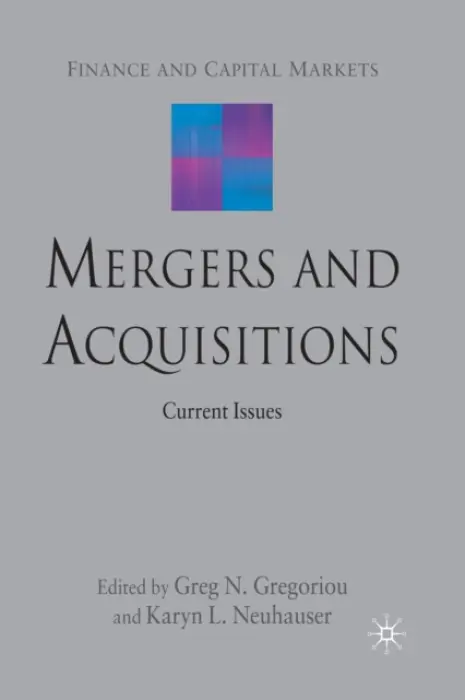 Mergers and Acquisitions - Gregoriou, G. a Neuhauser, Karyn
