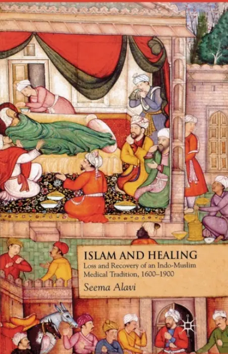 Islam and Healing - Alavi, S.