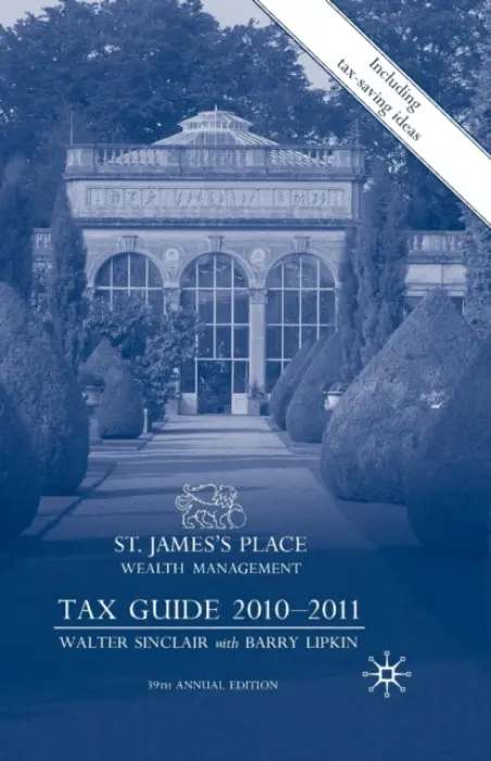 St James's Place Tax Guide 2010-2011 - Sinclair, Walter a Lipkin, E. Barry