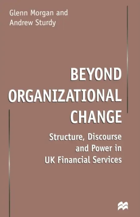 Beyond Organizational Change - Morgan, G. a Sturdy, Andrew