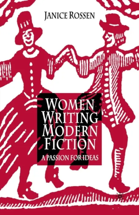 Women Writing Modern Fiction - Rossen, J.