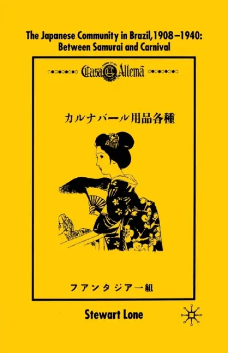 Japanese Community in Brazil, 1908 - 1940 - Lone, S.