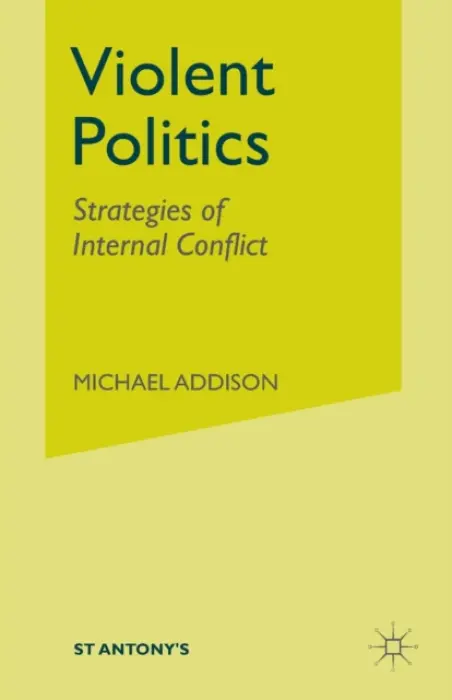 Violent Politics - Addison, M.
