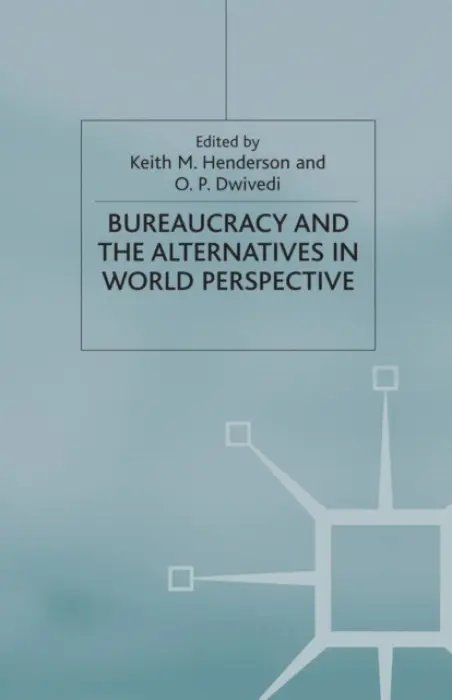 Bureaucracy and the Alternatives in World Perspective