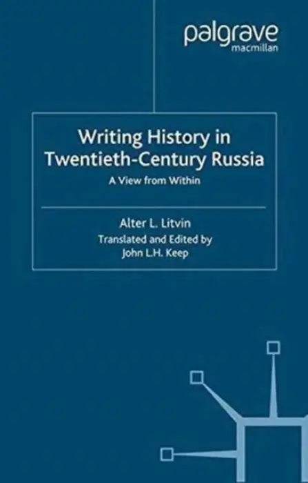 Writing History in Twentieth-Century Russia - Litvin, A.