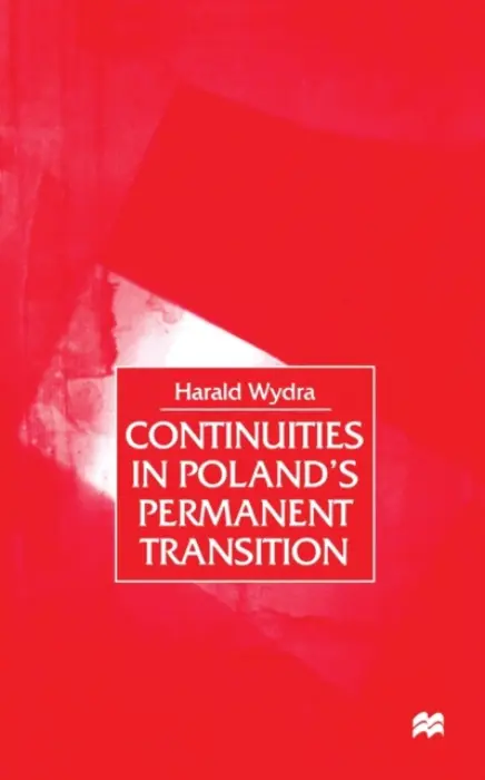 Continuities in Poland's Permanent Transition - Wydra, H.
