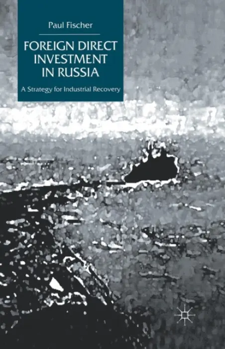 Foreign Direct Investment in Russia - Fischer, P.