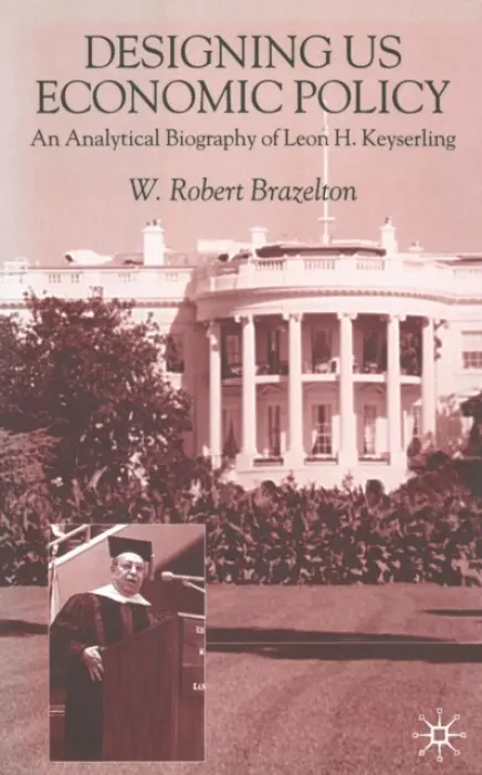 Designing US Economic Policy - Brazelton, W.