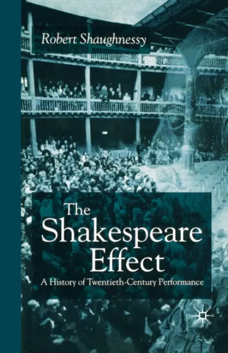 Shakespeare Effect - Shaughnessy, R.