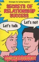 Secrets of Relationship Success - Platt, Vanessa Lloyd