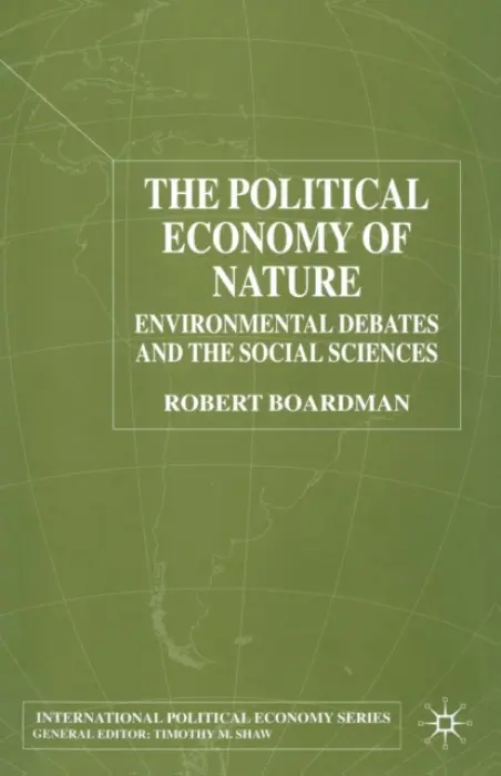 Political Economy of Nature - Boardman, R.